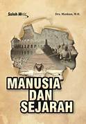 Cover MANUSIA DAN SEJARAH / Drs. MASKUN, M.H.