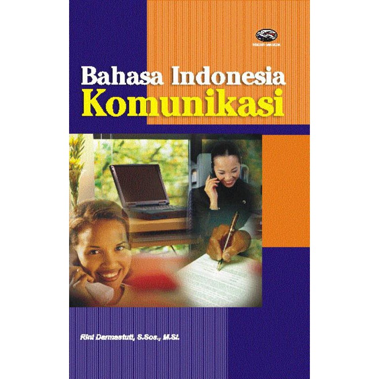 Cover BAHASA INDONESIA KOMUNIKASI / RINI DARMASTUTI, S.Sos., M.Si.