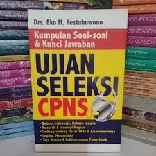 Cover UJIAN SELEKSI CPNS :  KUMPULAN SOAL-SOAL & KUNCI JAWABAN / DRS.EKO M.RESTUBUONO
