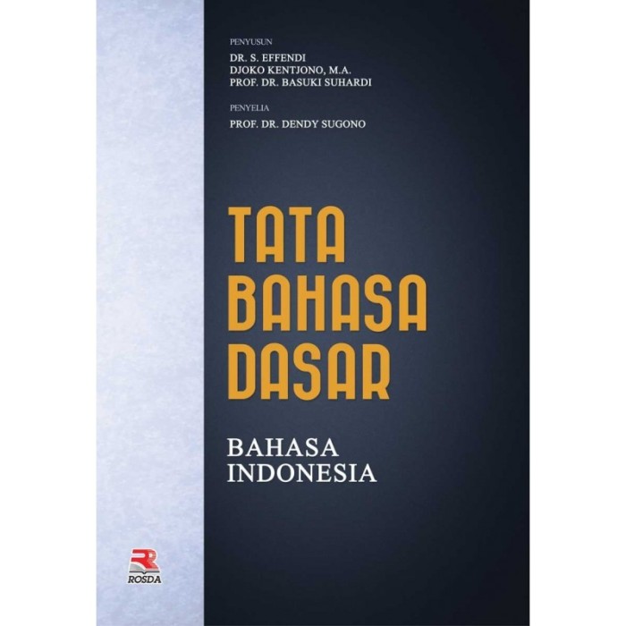 Cover TATA BAHASA DASAR BAHASA INDONESIA / DR. S. EFFENDI