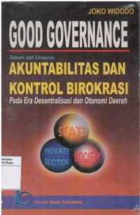Cover GOOD GOVERNANCE :  Akuntabilitas dan Kontrol Birokrasi / JOKO WIDODO