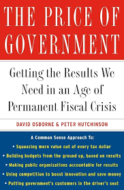 Cover THE PRICE OF GOVERNMENT. :  Getting the Results We Need in an Age of Permanent Fiscal Crisis / DAVID OSBORNE