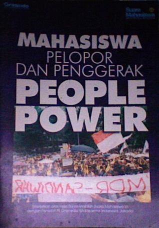 Cover MAHASISWA PELOPOR DAN PENGGERAK PEOPLE POWER / FAISAL H. BASRI