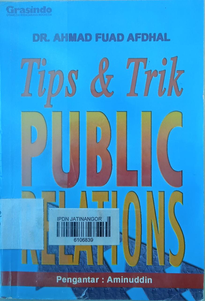 Cover TIPS & TRIK PUBLIC RELATIONS / Dr. AHMAD FUAD AFDHAL