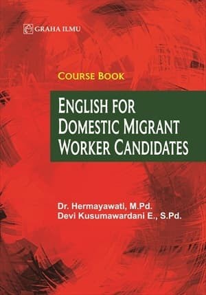 Cover ENGLISH FOR DOMESTIC MIGRANT WORKER CANDIDATES / Dr. HERMAWATI, M.Pd.