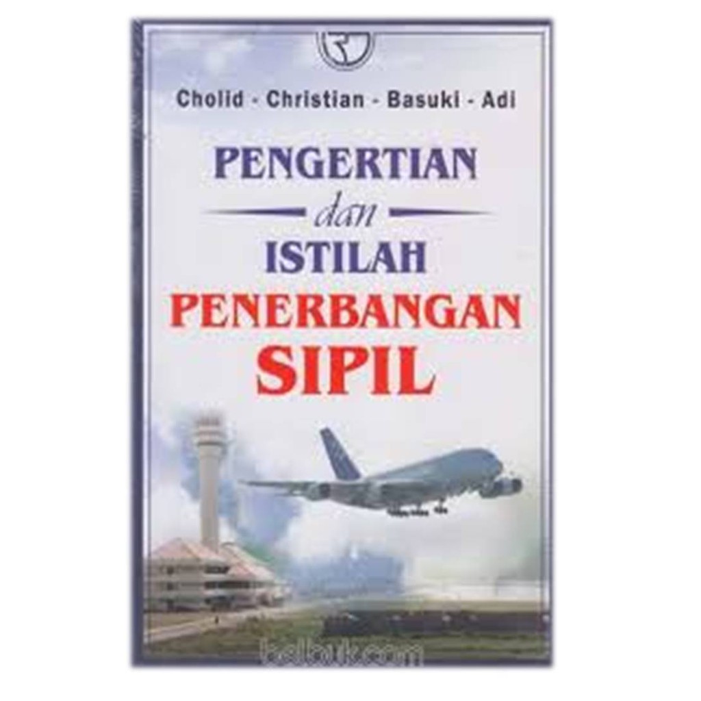 Cover PENGERTIAN DAN ISTILAH PENERBANGAN SIPIL / CHOLID