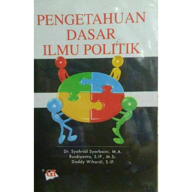 Cover PENGETAHUAN DASAR ILMU POLITIK / Dr. SYAHRIAL SYARBAINI,M.A, DKK