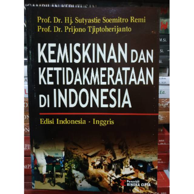 Cover KEMISKINAN DAN KETIDAKMERATAAN DI INDONESIA / SUTYASTIE SOEMITRO REMI,PROF.DRPRIJONO TJIPTOHERIJANTO