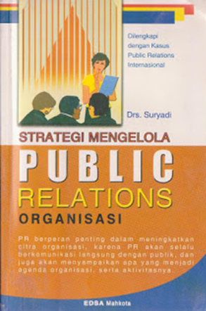 Cover STRATEGI MENGELOLA PUBLIC RELATIONS ORGANISASI / Drs. SURYADI