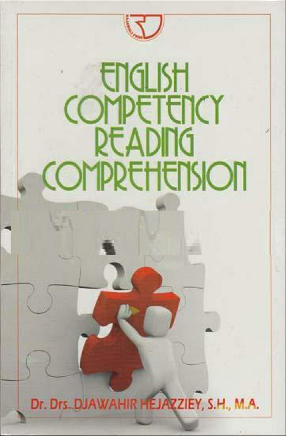 Cover ENGLISH COMPETENCY READING COMPREHENSION / Dr. Drs. DJAWAHIR HEJAZZIEY, S.H., M.A.