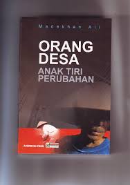 Cover ORANG DESA ANAK TIRI PERUBAHAN / MADEKHAN ALI