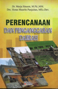 Cover PERENCANAAN DAN PENGANGGARAN DAERAH. / Dr. MARJA SINURAT, M.Pd., MM