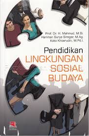 Cover PENDIDIKAN LINGKUNGAN SOSIAL BUDAYA. / Prof. Dr. H. MAHMUD, M.Si.,