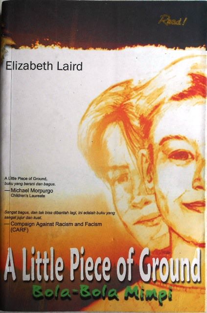 Cover A LITTLE PIECE OF GROUND :  Bola-Bola Mimpi / ELIZABETH LAIRD