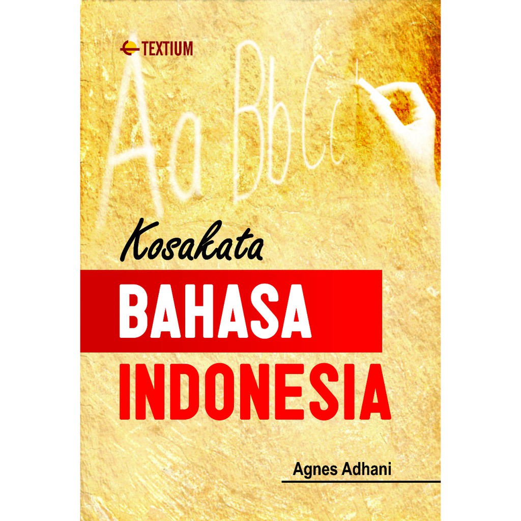 Cover KOSAKATA BAHASA INDONESIA / AGNES ADHANI