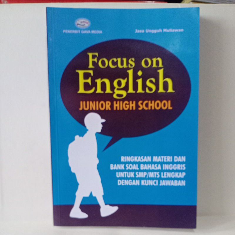 Cover FOCUS ON ENGLISH JUNIOR HIGH SCHOOL :  Ringkasan Materi Dan Bank Soal Bahasa Inggris Untuk SMP/MTS Lengkap Dengan Kunci Jawaban / JASA UNGGUH MULIAWAN