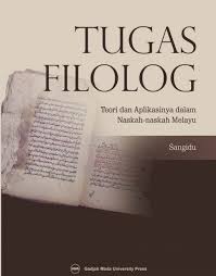 Cover TUGAS FILOLOG :  Teori dan Aplikasinya Dalam Naskah-Naskah Melayu / SANGIDU