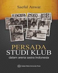 Cover PERSADA STUDI KLUB :  Dalam Arena Sastra Indonesia / SAEFUL ANWAR