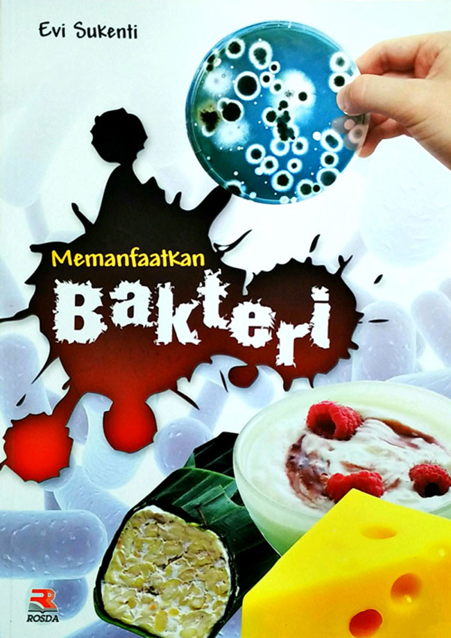 Cover MEMANFAATKAN BAKTERI / EVI SUKENTI