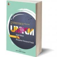 Cover UMKM :  Aspek Hukum dan Manajemen Pemasaran Produk / Dr. Hj. ENDANG PURWANINGSIH, S.H., M.Hum., M.kN.