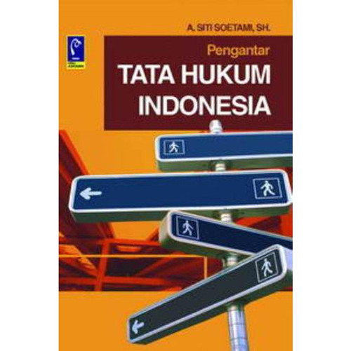 Cover PENGANTAR TATA HUKUM INDONESIA / A. SITI SOETAMI, SH.