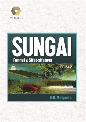 Cover SUNGAI :  Fungsi Dan Sifat-Sifatnya / H.R. MULYANTO