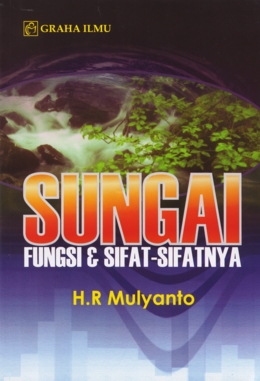 Cover SUNGAI FUNGSI DAN SIFAT-SIFATNYA / H.R. MULYANTO