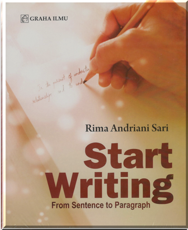 Cover START WRITING FROM SENTENCE TO PARAGRAPH / RIMA ANDRIANI SARI