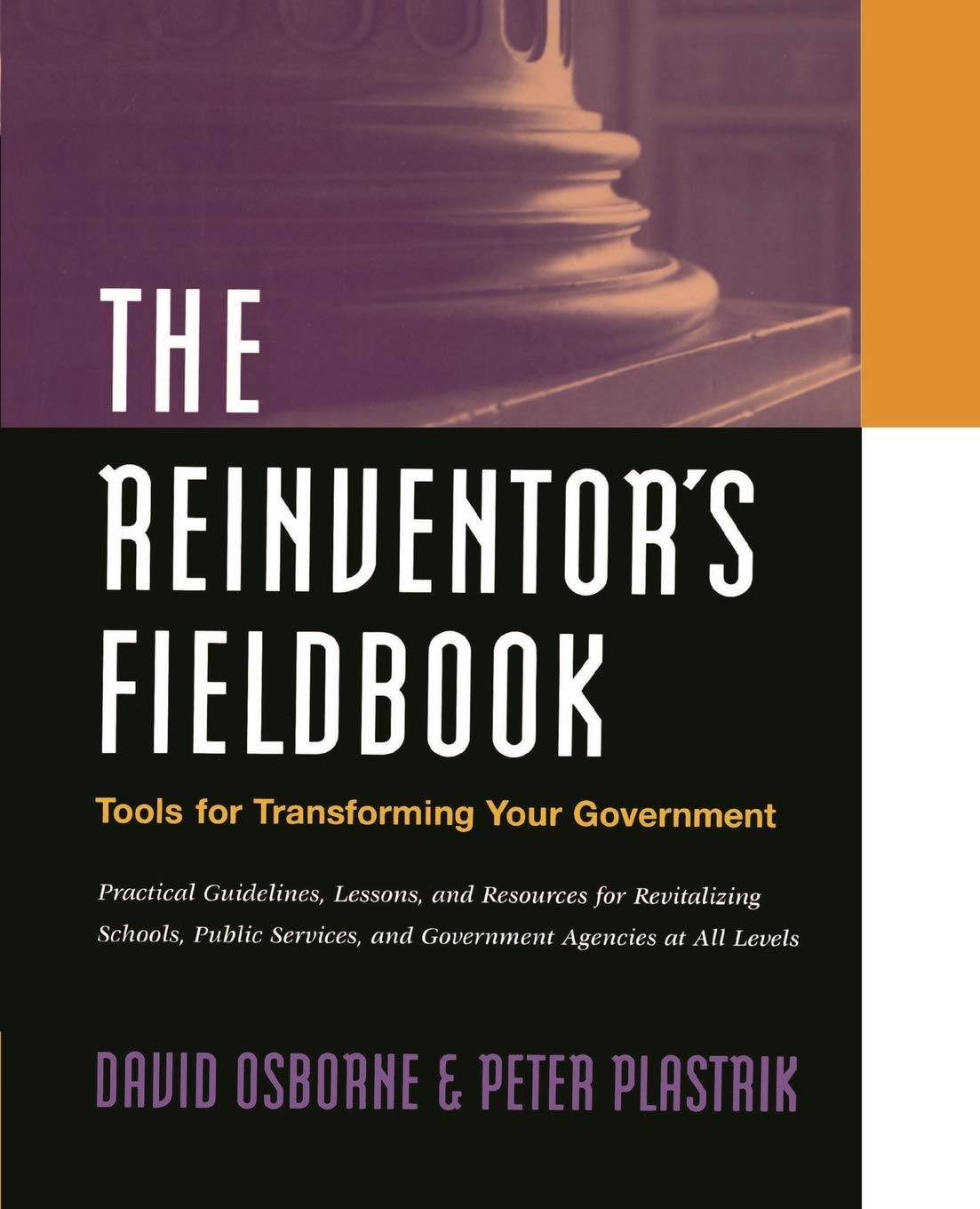 Cover THE REINUENTOR'S FIELDBOOK :  Tools for Transforming Your Government / DAVID OSBORNE, PETER PLASTRIK