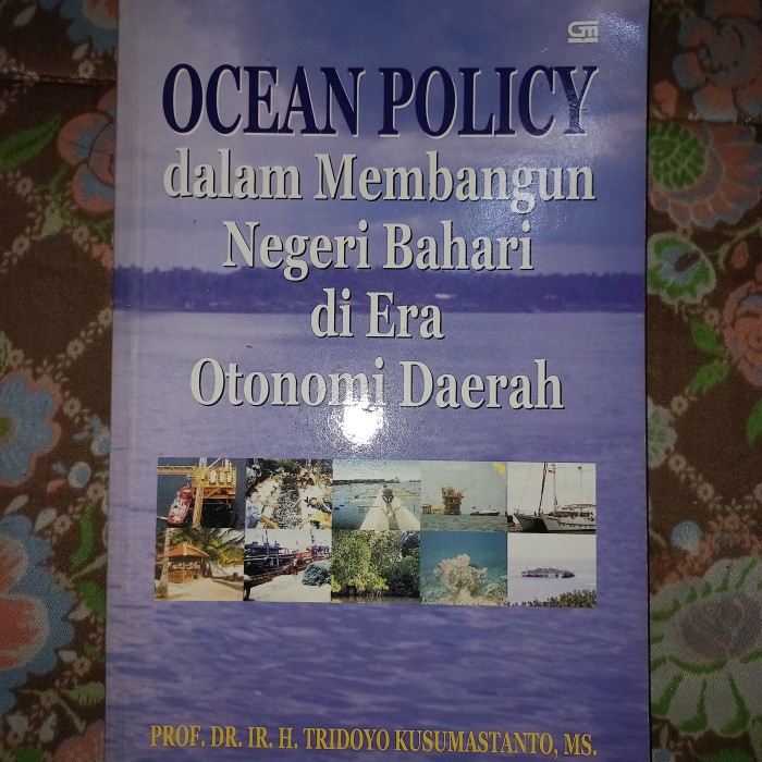 Cover OCEAN POLICY DALAM MEMBANGUN NEGERI BAHARI DI ERA OTONOMI DAERAH / Prof. DR. IR. H. TRIDOYO KUSUMASTANTO, MS.
