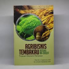 Cover AGRIBISNIS TEMBAKAU BESUKI NA-OOGST :  Tinjauan Ekonomi Pertanian / Prof.Dr. Ir. SOETRIONO, M.P