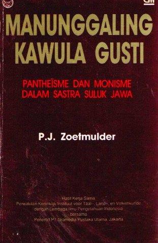 Cover MANUNGGALING KAWULA GUSTI :  Pantheisme dan Monisme dalam Sastra Suluk Jawa / P.J. ZOETMULDER