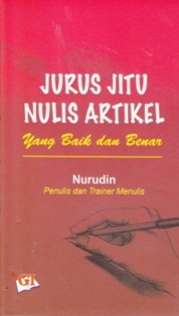 Cover JURUS JITU NULIS ARTIKEL :  Yang Baik Dan Benar / NURUDIN