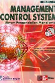 Cover MANAGEMENT CONTROL SYSTEM /buku 2 :  Sistem Pengendalian Manajemen / ROBERT N. ANTHONY