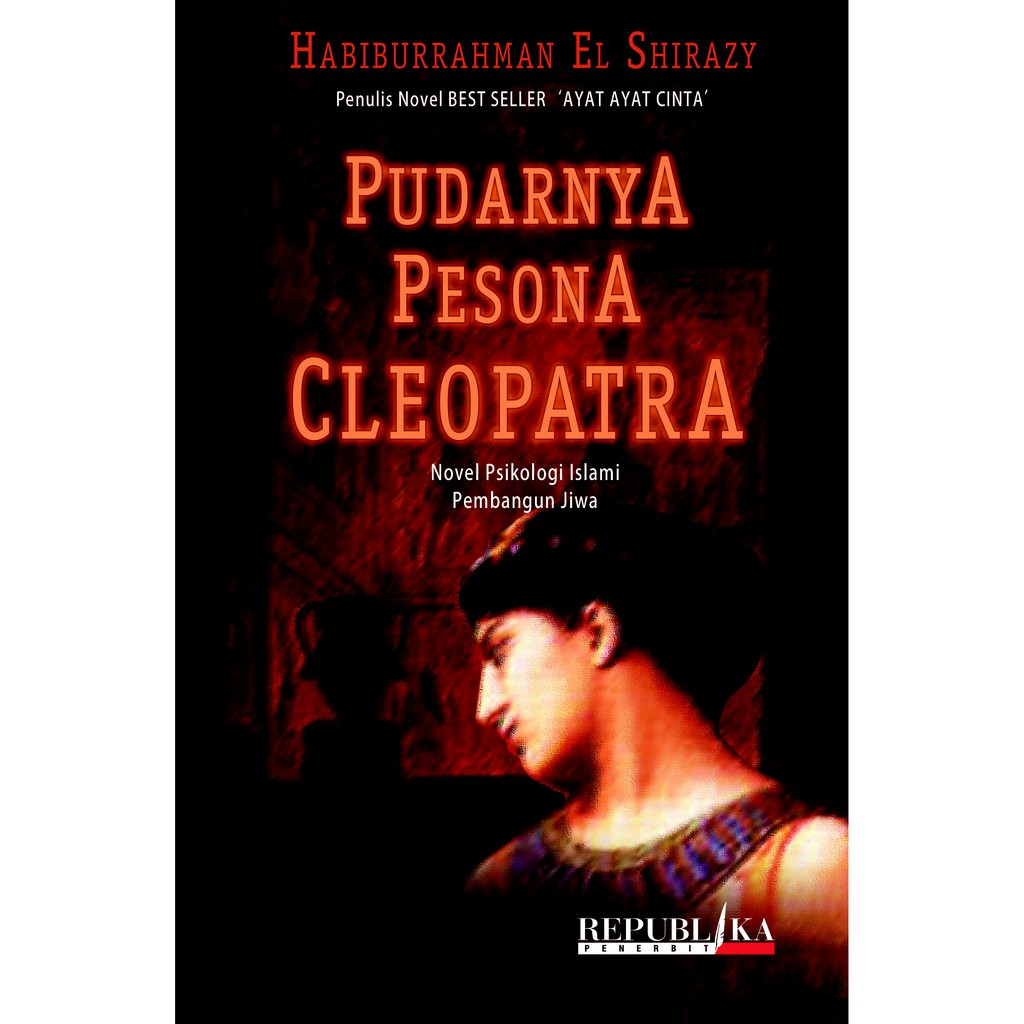 Cover PUDARNYA PESONA CLEOPATRA / HABIBURRAHMAN EL SHIRAZY