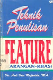 Cover TEKNIK PENULISAN FEATURE (KARANGAN-KHAS) / Drs. ANDI BASO MAPPATOTO, M.A.