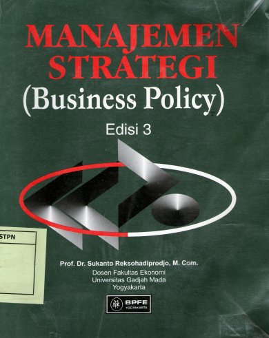 Cover MANAJEMEN STRATEGI (BUSINESS POLICY) / SUKANTO REKSOHADIPRODJO