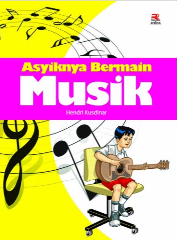 Cover ASYIKNYA BERMAIN MUSIK / HENDRI KUSDINAR