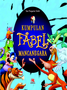 Cover KUMPULAN FABEL MANCANEGARA / SARI PUSPARINI SOLEH