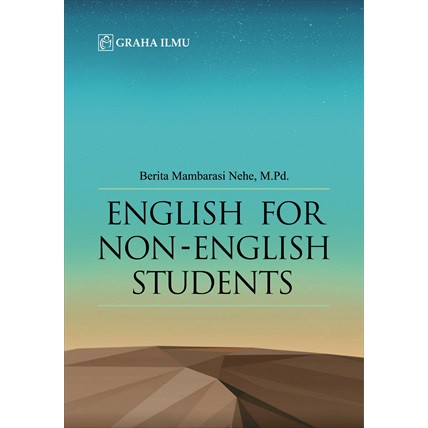 Cover ENGLISH FOR NON-ENGLISH STUDENTS / Dr. BERITA MAMBARASI NEHE, M.Pd.