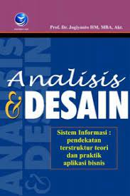 Cover ANALISIS & DESAIN :  Sistem Informasi: Pendekatan terstuktur teori dan praktik aplikasi bisnis / JOGIYANTO