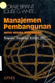 Cover MANAJEMEN PEMBANGUNAN UNTUK NEGARA BERKEMBANG / CORALIE BRYANT