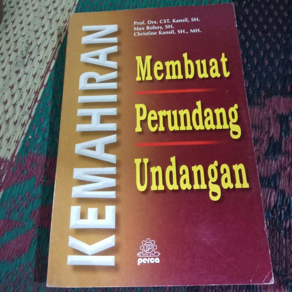 Cover KEMAHIRAN MEMBUAT PERUNDANG-UNDANGAN / Prof. Drs. CST. KANSIL, SH.