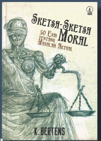 Cover SKETSA-SKETSA MORAL :  50 Esai Tentang Masalah Aktual / K. BERTENS