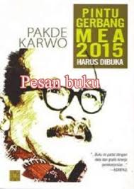 Cover PINTU GERBANG MEA 2015 HARUS DIBUKA / PAKDE KARWO