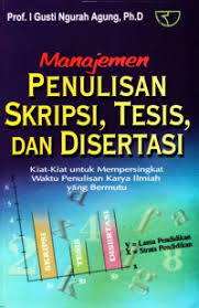 Cover MANAJEMEN PENULISAN SKRIPSI, TESIS, DAN DISERTASI :  Kiat-Kiat Untuk Mempersingkat Waktu Penulisan Karya Ilmiah Yang Bermutu / Prof. I GUSTI NGURAH AGUNG, Ph.D