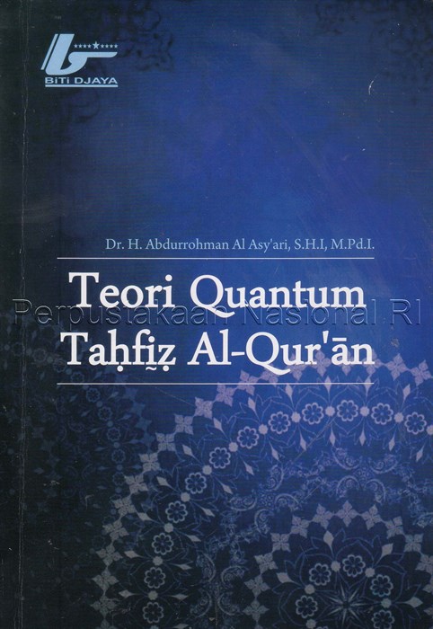 Cover TEORI QUANTUM TAHFIZ AL-QUR'AN / Dr. H. ABDURROHMAN AL ASY'ARI, S.H.I., M.Pd.I.
