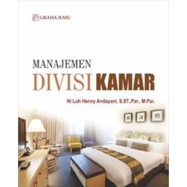 Cover MANAJEMEN DIVISI KAMAR / NI LUH HENNY ANDAYANI, S.ST.Par., M.Par.