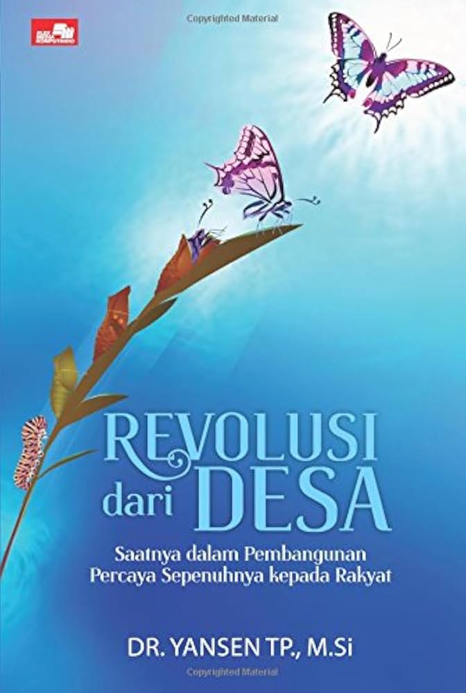 Cover REVOLUSI DARI DESA :  Saatnya dalam Pembangunan Percaya Sepenuhnya kepada Rakyat / DR. YANSEN TP., M.Si