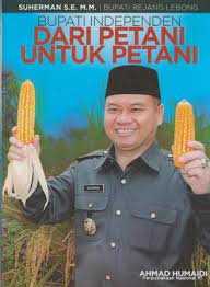 Cover BUPATI INDEPENDEN DARI PETANI UNTUK PETANI / AHMAD HUMAIDI